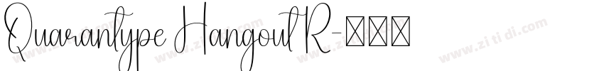 Quarantype Hangout R字体转换